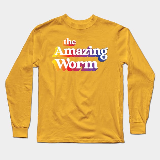 the Amazing Worm! Long Sleeve T-Shirt by Eugene and Jonnie Tee's